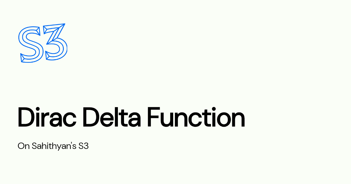 Dirac Delta Function Sahithyan S S3